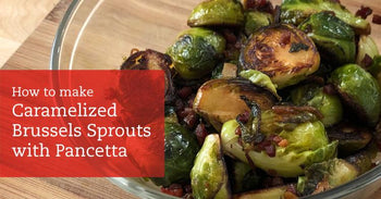 Caramelized Brussels Sprouts with Pancetta