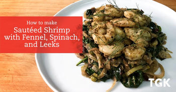 Sautéed Shrimp with Fennel, Spinach, and Leek