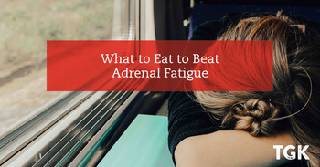 What to Eat to Beat Adrenal Fatigue